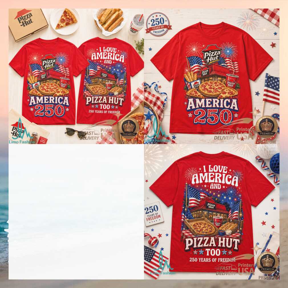 Pizza Hut Meal America 250 Years of Freedom Patriotic Shirt - Limotees LLC