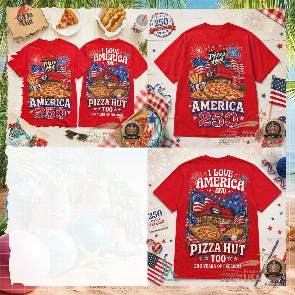 Pizza Hut Meal America 250 Years of Freedom Patriotic Shirt - Limotees LLC