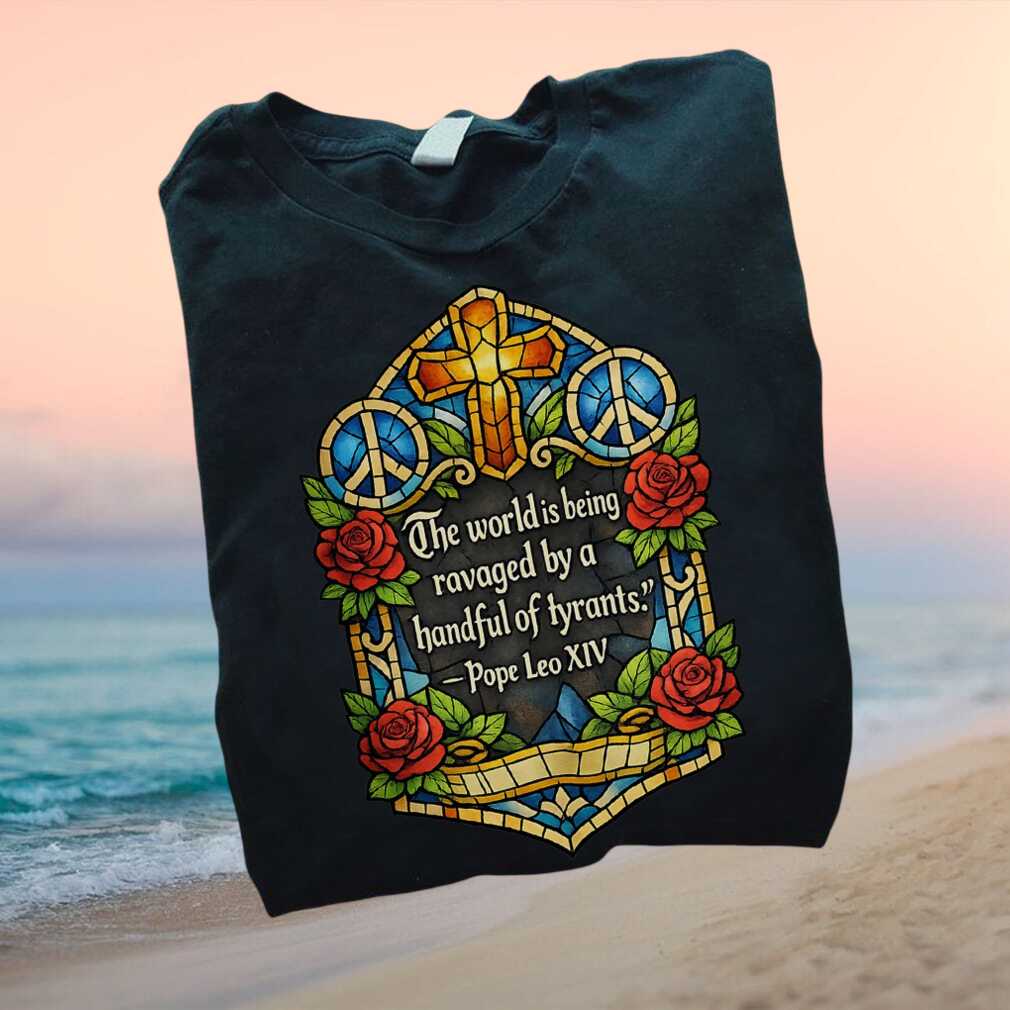 Pope Leo XIV Tyrants Quote Stained Glass Floral Peace T Shirt - Limotees LLC