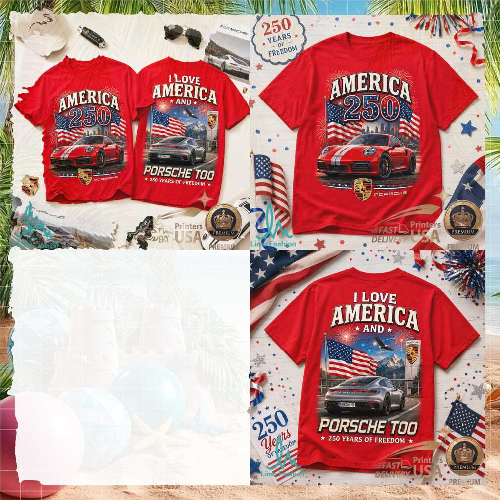 Porsche Sports Car America 250 Years of Freedom Patriotic Shirt - Limotees LLC