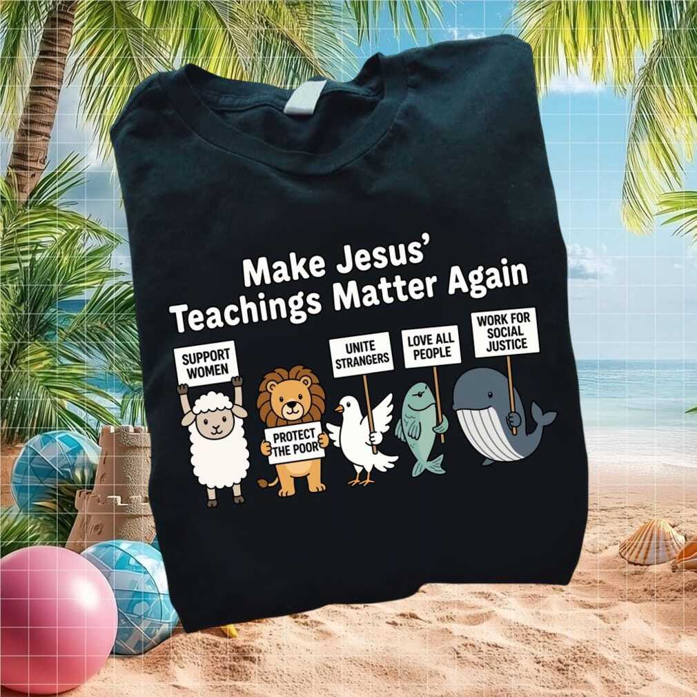 Progressive Christian Make Jesus Teachings Matter Again T Shirt - Limotees LLC