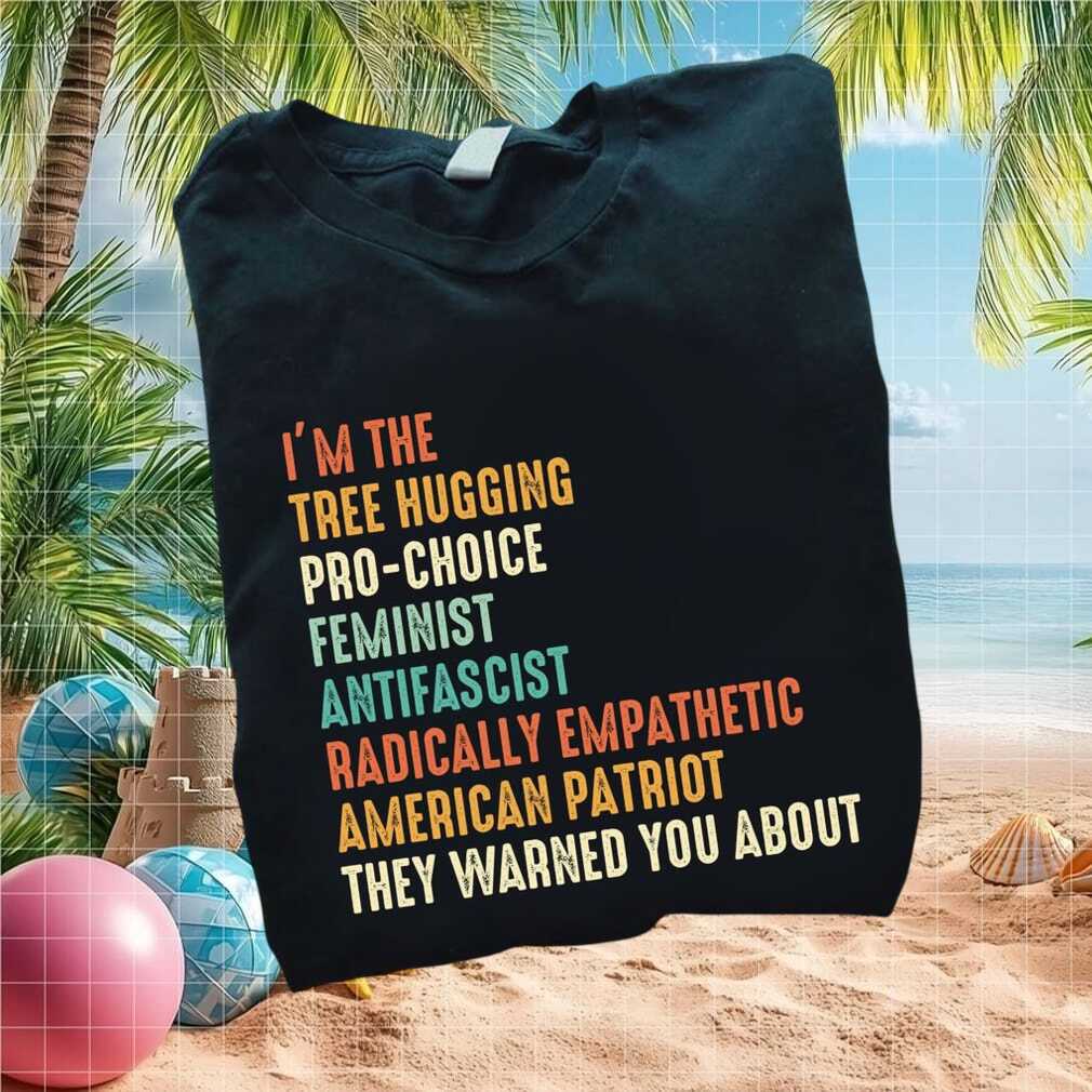Progressive Feminist Tree Hugging American Patriot T Shirt - Limotees LLC