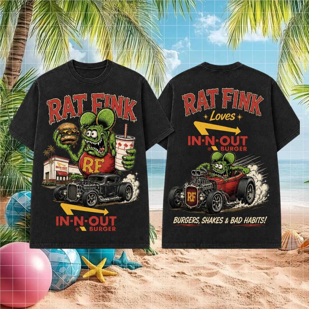 Rat Fink Loves In N Out Burger Hot Rod Car Shirt - Limotees LLC