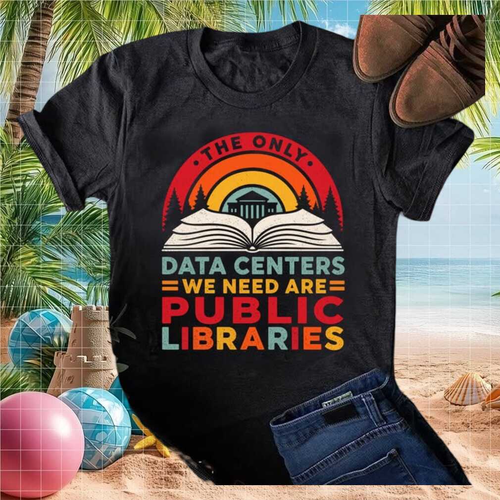Retro Public Libraries Data Centers Book Lover Quote T Shirt - Limotees LLC
