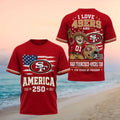San Francisco 49ers NFL Football Fan 250 Years of America Independence Patriotic Shirt - Limotees LLC