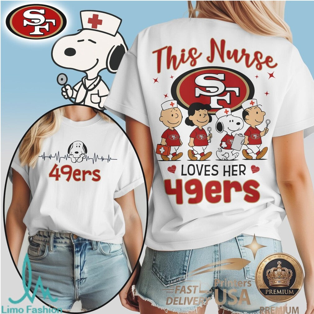 San Francisco 49ers Snoopy Nurse This Nurse Loves Her Team T Shirt - Limotees LLC