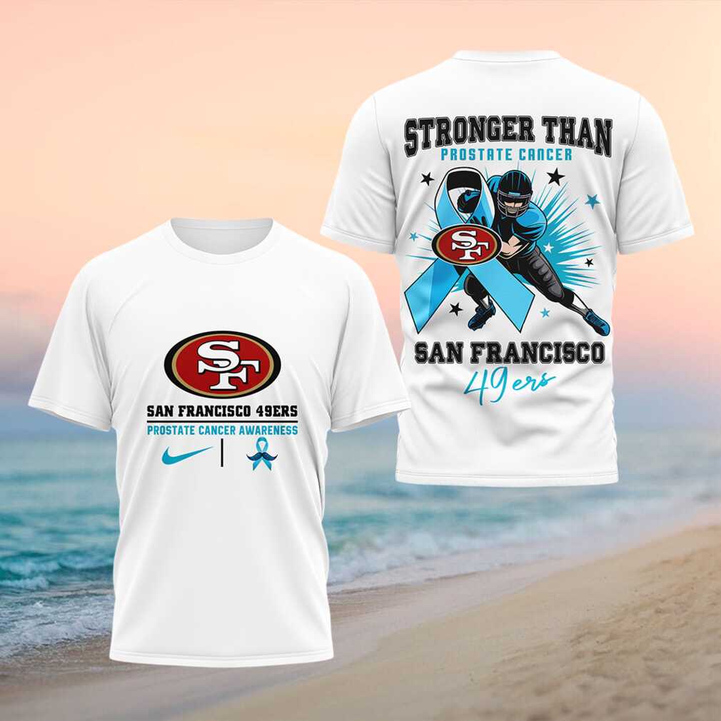 San Francisco 49ers Stronger Than Prostate Cancer Shirt