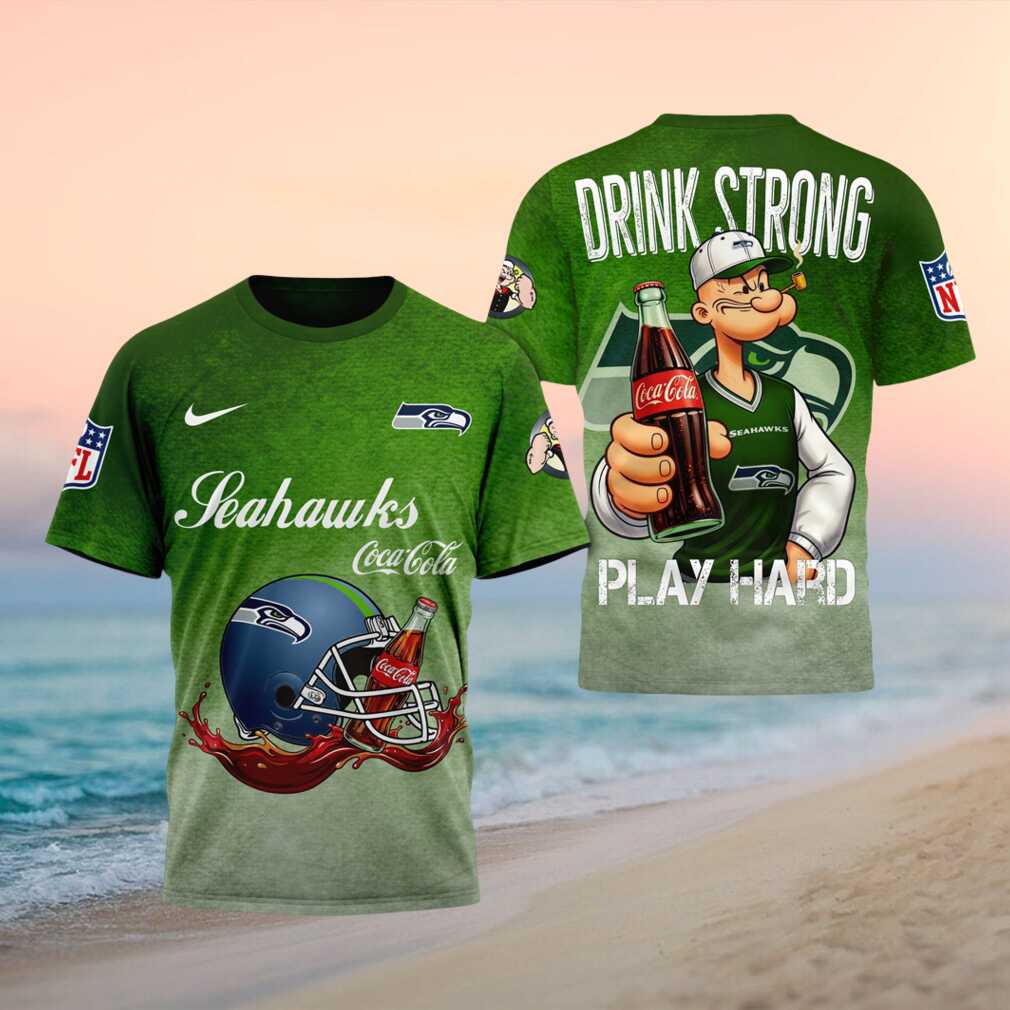Seattle Seahawks Popeye Drink Strong Play Hard Shirt
