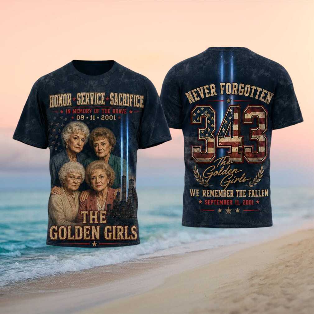 September 11 Never Forgotten The Golden Girls Shirt