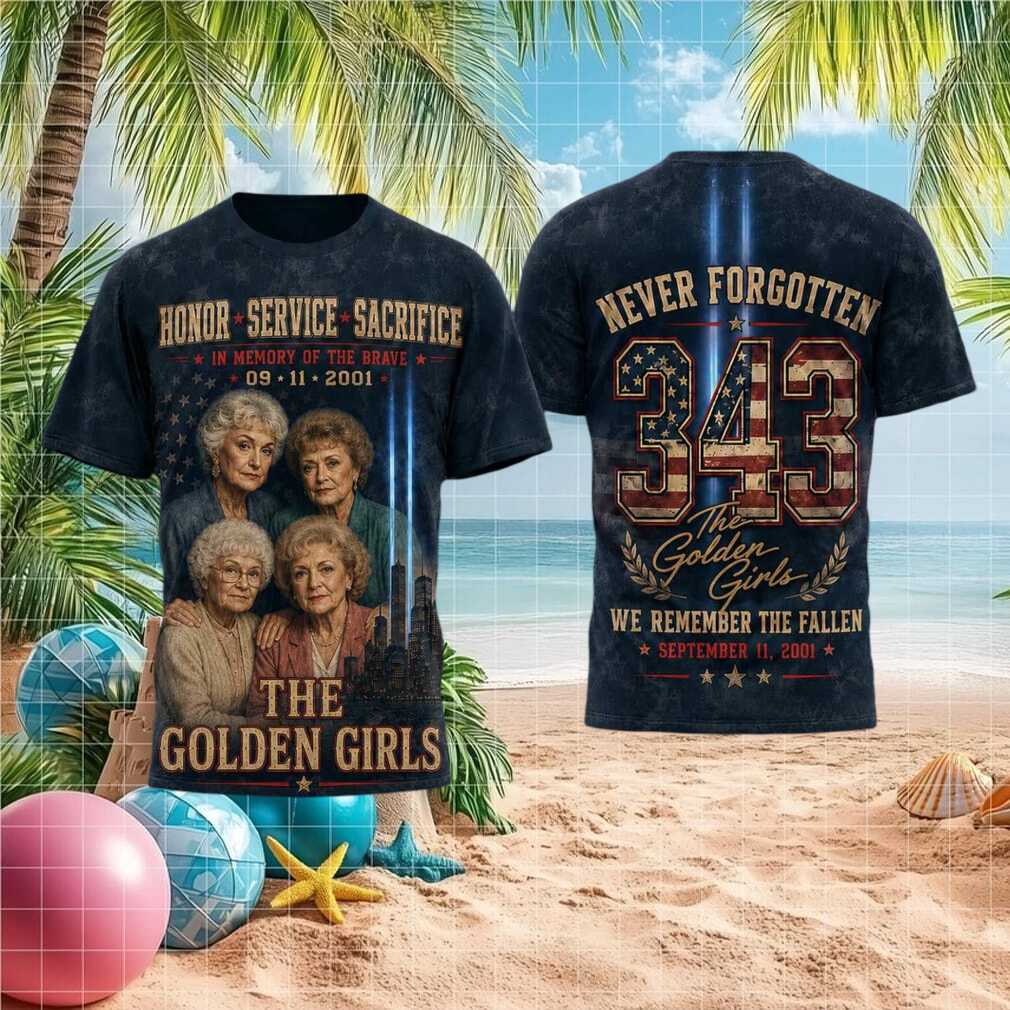 September 11 Never Forgotten The Golden Girls Shirt