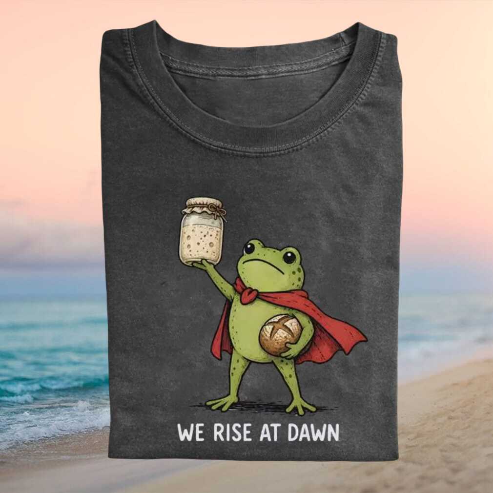 Sourdough Baker Frog Superhero We Rise At Dawn Baking Hobbyist Gift Shirt - Limotees LLC