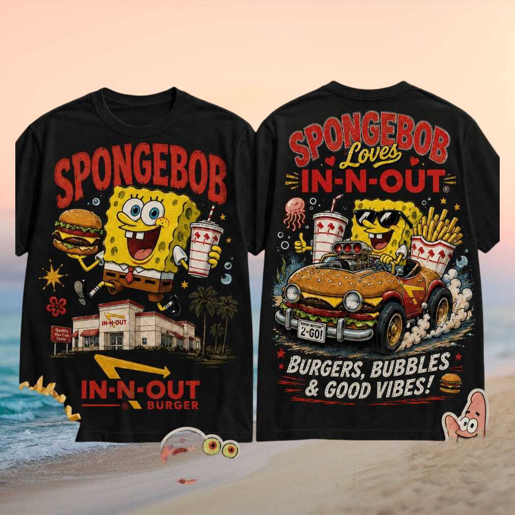 SpongeBob Loves In N Out Burger Bikini Bottom Vibes Shirt - Limotees LLC