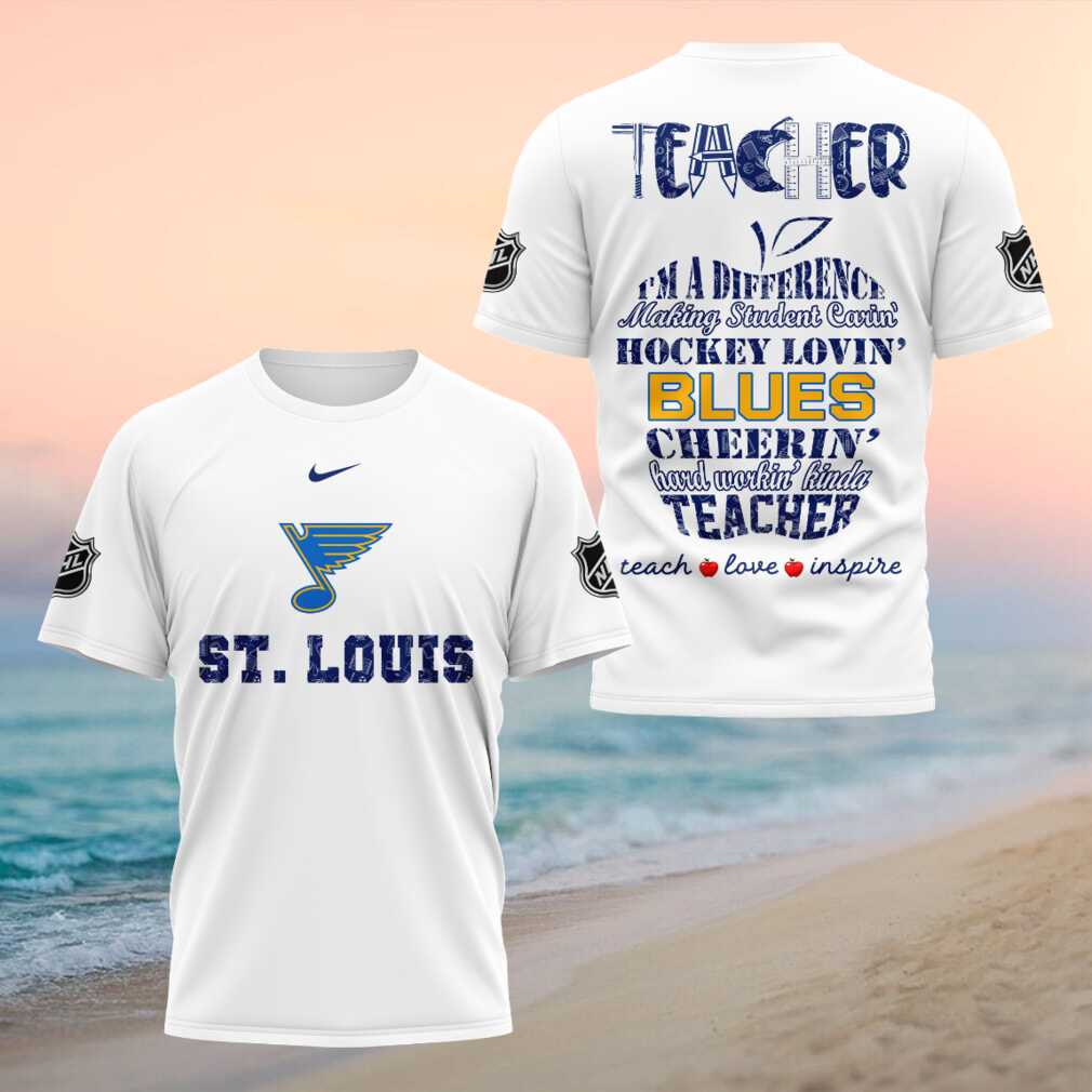 St Louis Blues Hockey Lovin Teacher Teach Love Inspire T Shirt