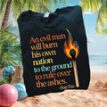 Sun Tzu Quote Evil Man Burning Match Political Protest T Shirt - Limotees LLC