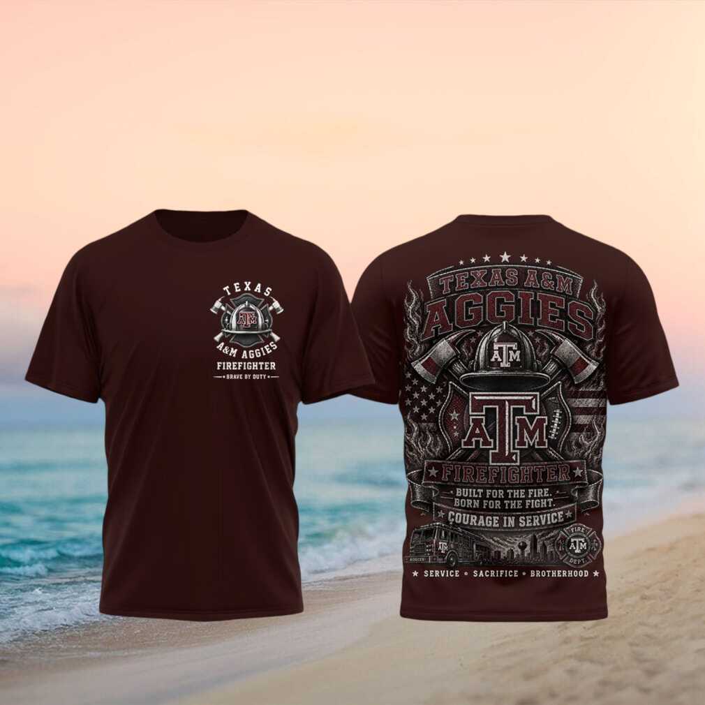 Texas Aggies Firefighter Courage In Service Brotherhood T Shirt