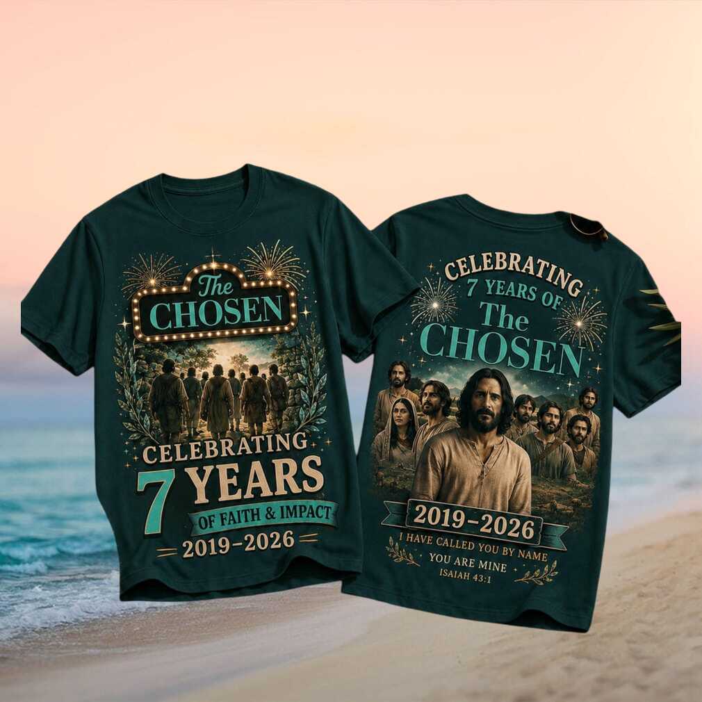 The Chosen 7 Years Anniversary 2019 2026 Faith Impact Series Fans Vintage Shirt