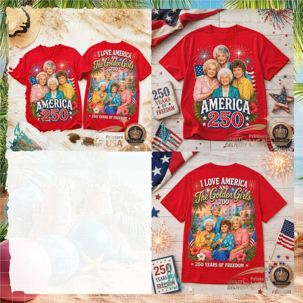 The Golden Girls America 250 Years Of Freedom Vintage Style Shirt - Limotees LLC