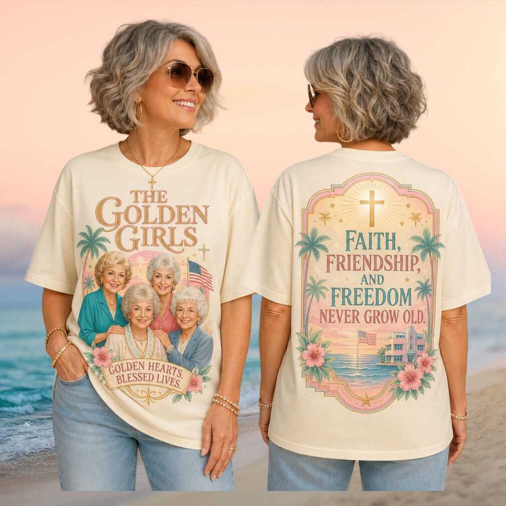 The Golden Girls Faith Friendship Freedom Shirt