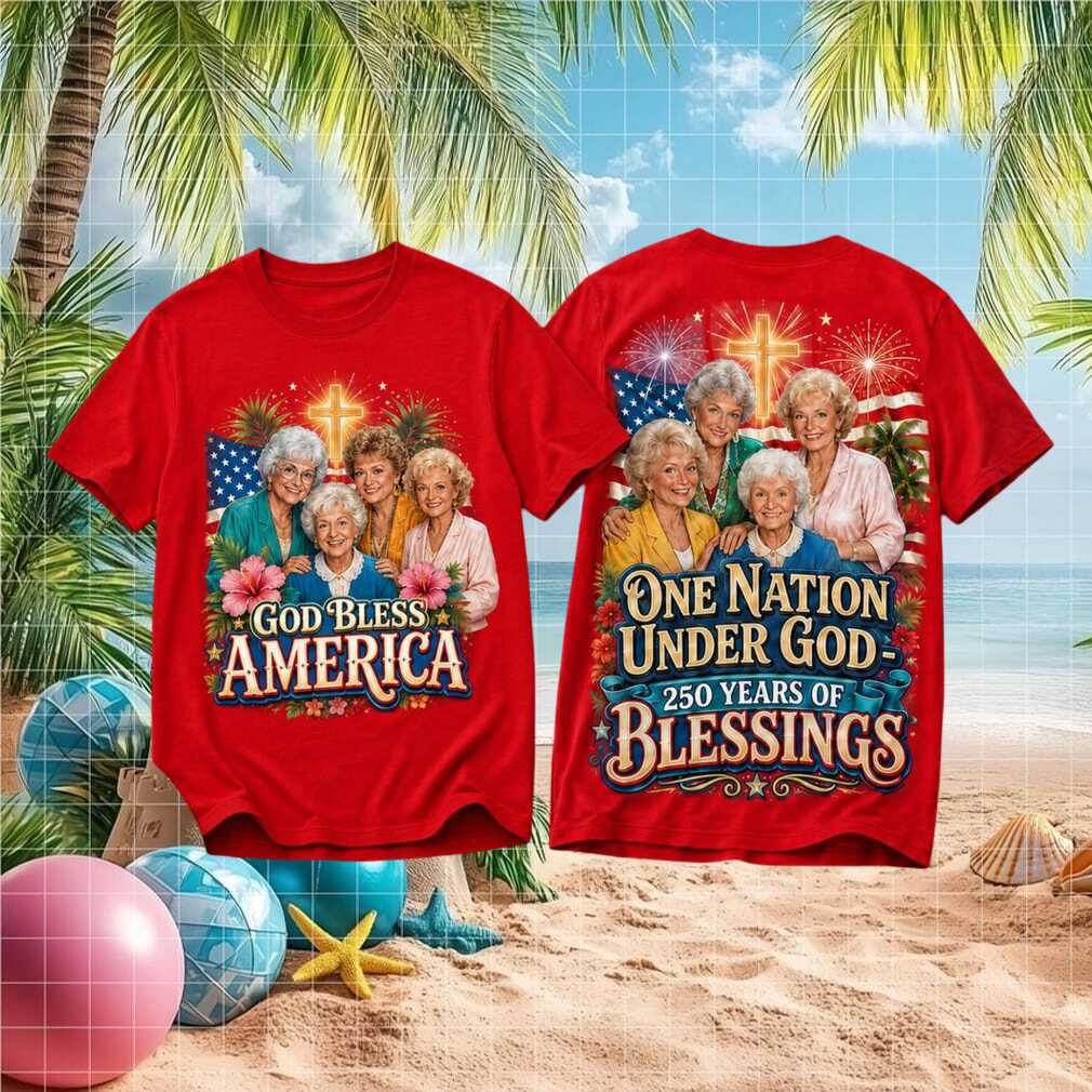 The Golden Girls TV Show God Bless America Patriotic Shirt For Shirt