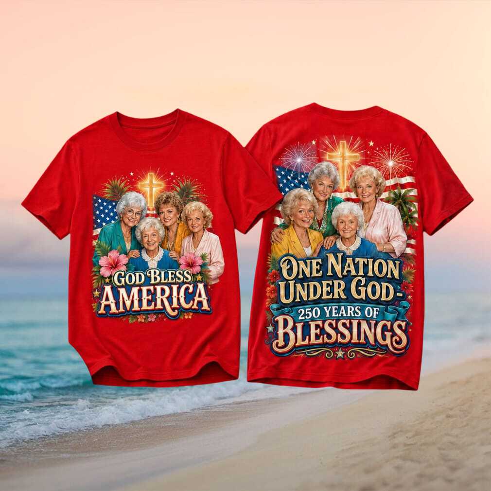 The Golden Girls TV Show God Bless America Patriotic Shirt For Shirt