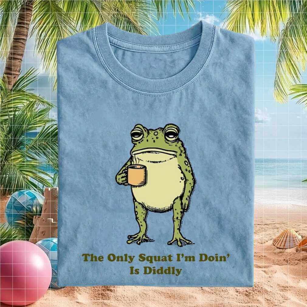 The Only Squat Im Doin Is Diddly Funny Tired Frog Coffee Vintage Shirt - Limotees LLC