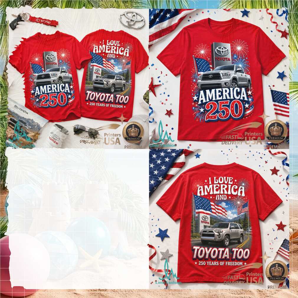 Toyota America 250 Years of Freedom Patriotic Truck Shirt - Limotees LLC