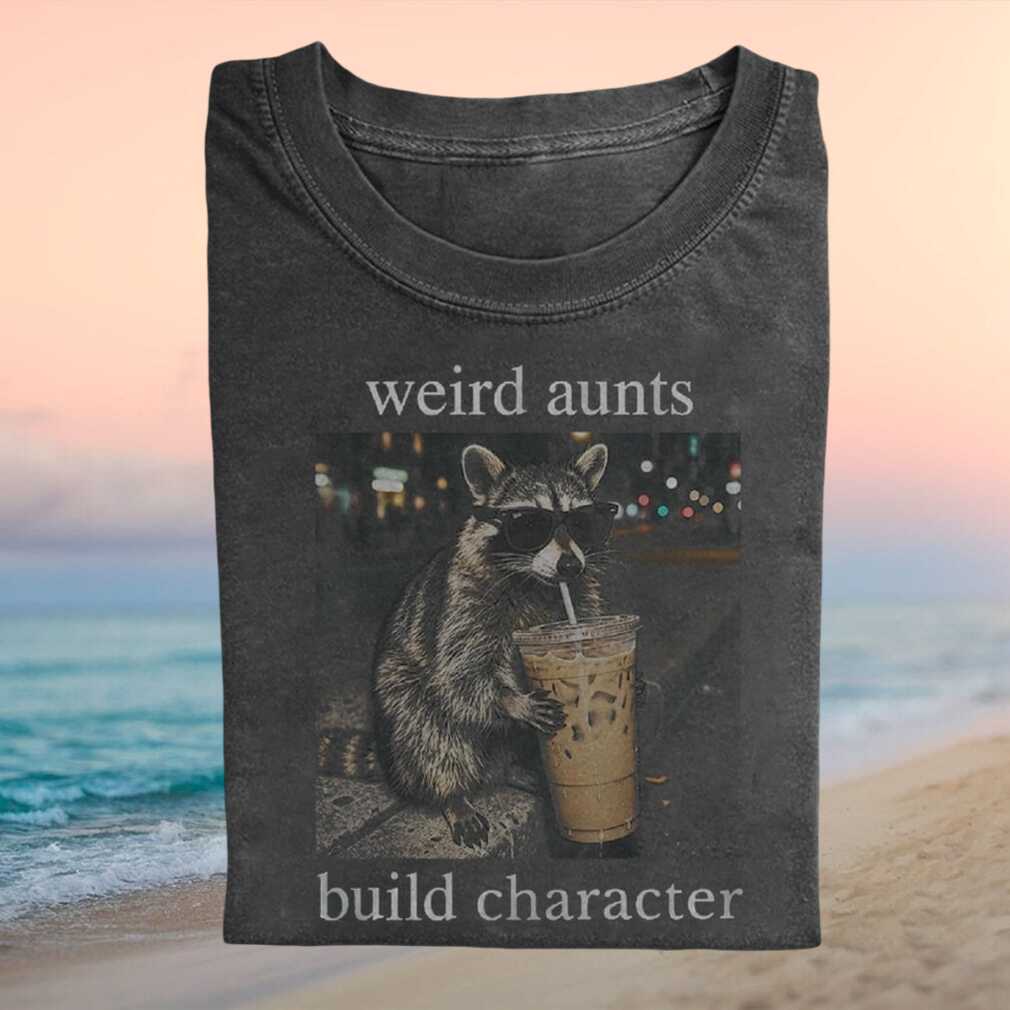 Weird Aunts Build Character Raccoon Drinking Iced Coffee Funny Vintage Shirt - Limotees LLC