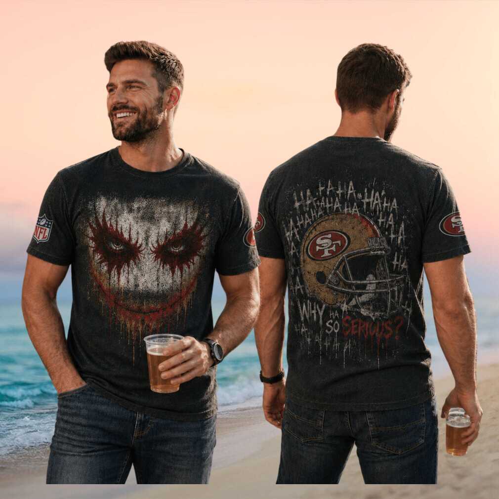 San Francisco 49ers Joker Why So Serious Football Shirt