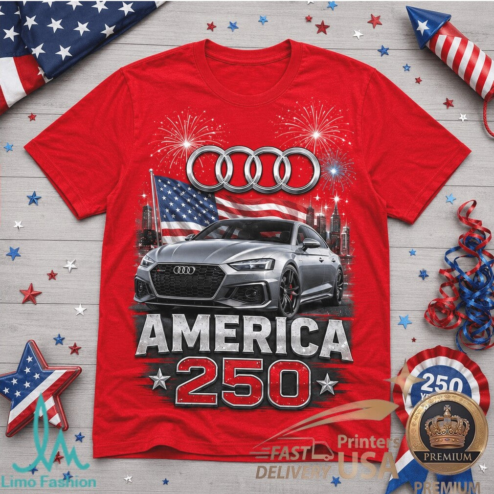 Audi Car America 250 Years of Freedom Patriotic Shirt