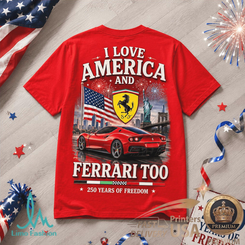 Ferrari Sports Car America 250 Years of Freedom Patriotic Shirt