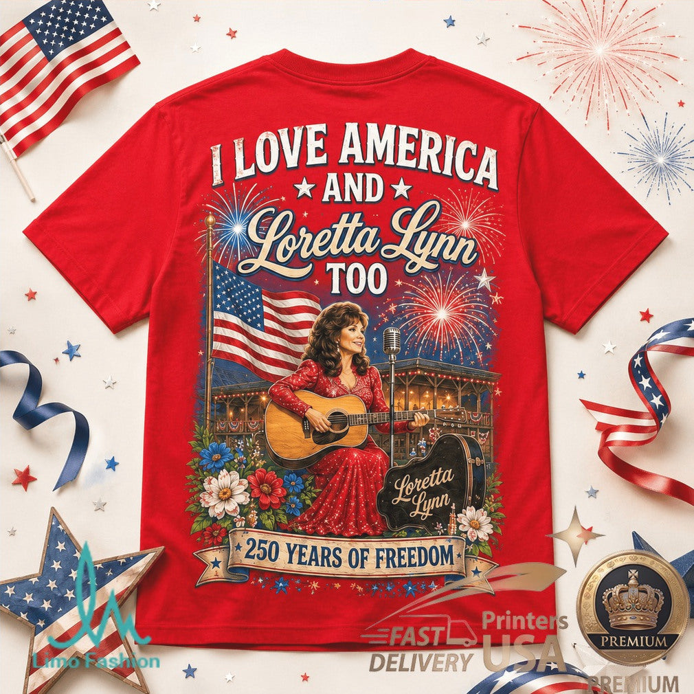 America 250 Years Of Freedom Loretta Lynn Country Music Shirt