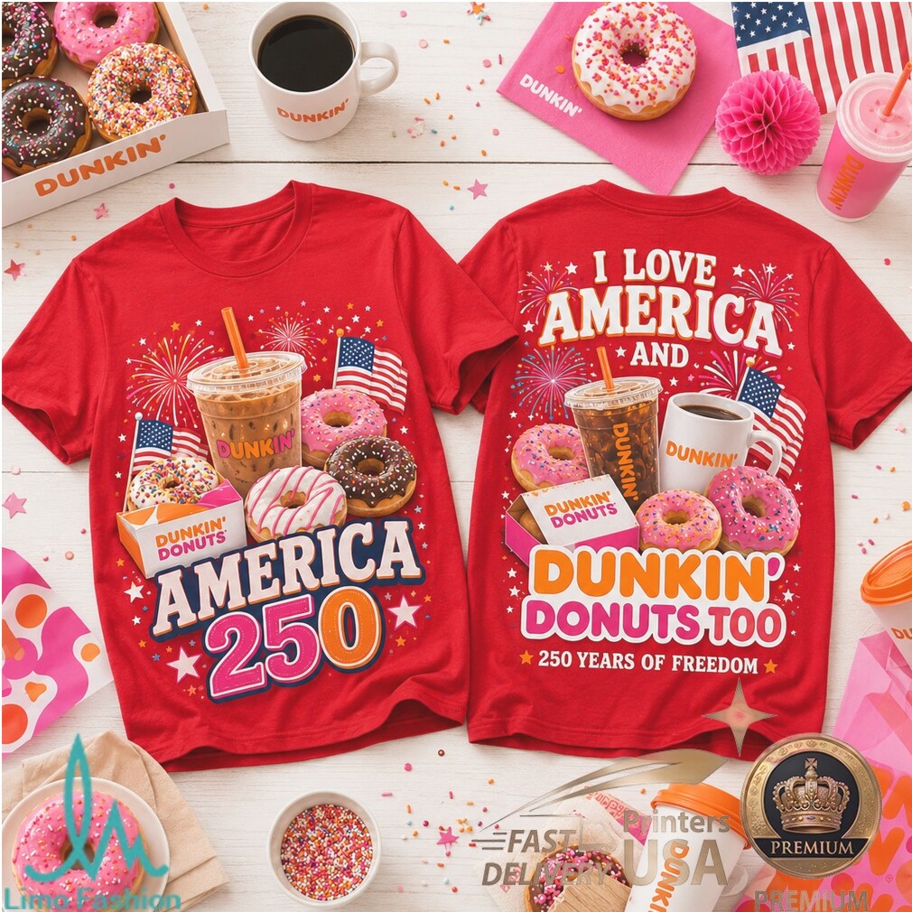Dunkin Donuts American Flag 250 Years Of Freedom Coffee Lover Shirt - Limotees LLC